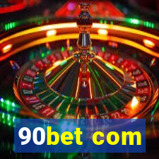 90bet com